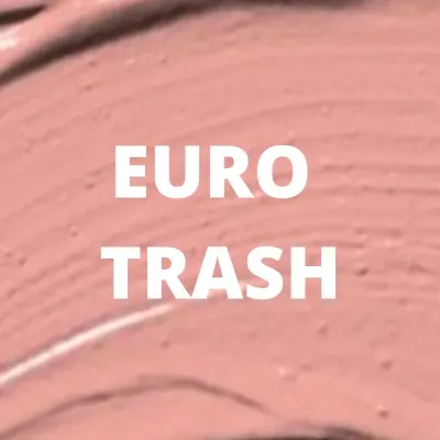 EURO TRASH