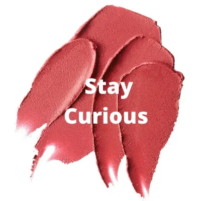 Stay Curious