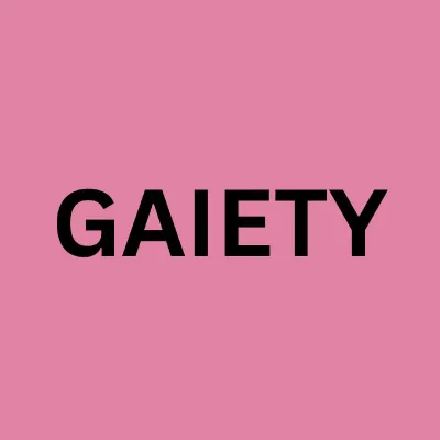 GAIETY