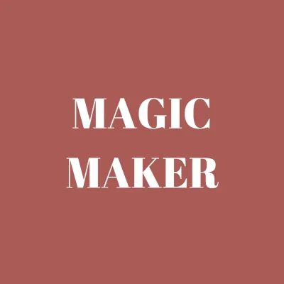 MAGIC MAKER
