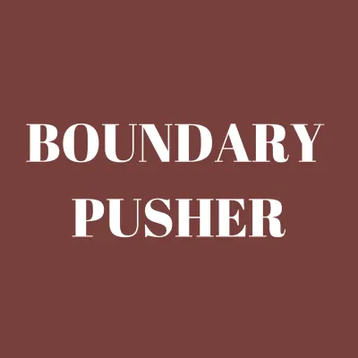 BOUNDARY PUSHER