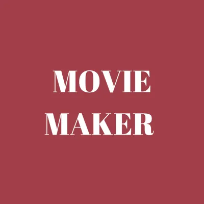 MOVIE MAKER