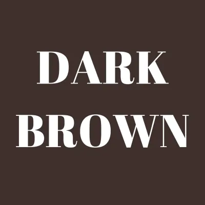 DARK BROWN