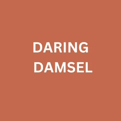 DARING DAMSEL