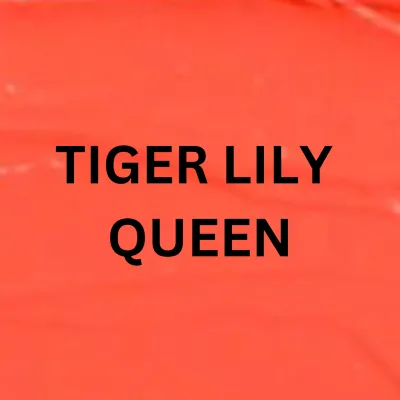 Tiger Lily Queen